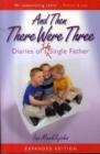 And Then There Were Three : Diary of a Truly Single Father - Book
