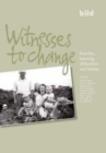 Witnesses to Change : Families, Learning Difficulties and History - Book