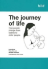 The Journey of Life : How People Change from Babies to Older People - Book