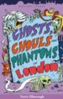 Ghosts, Ghouls and Phantoms of London - Book