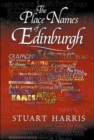 The Place Names of Edinburgh : Their Origins and History - Book