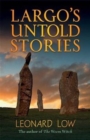 Largo's Untold Stories - Book