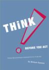 Think Before You Act! : Thinking Skills and Behaviour Improvement for 9-16 Year Olds - Book