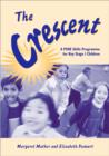 The Crescent : Stories to Introduce the Concept of Moral Values for Children Aged 5 to 7 - Book