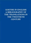Goethe in English: A Bibliography of Translations in the Twentieth Century - Book