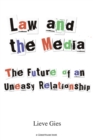 Law and the Media : The Future of an Uneasy Relationship - Book
