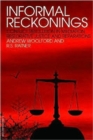 Informal Reckonings : Conflict Resolution in Mediation, Restorative Justice, and Reparations - Book