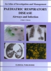 Paediatric Respiratory Disease : Airways and Infection - Book
