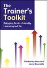The Trainer's Toolkit : Bringing Brain-Friendly Learning to Life - Book