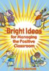 Bright Ideas for Managing the Positive Classroom - Book