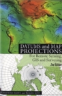 Datums and Map Projections : For Remote Sensing, GIS and Surveying - Book