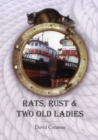 Rats, Rust and Two Old Ladies - Book
