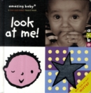 Look At Me! : Amazing Baby - Book