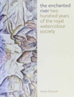 The Enchanted River : 200 Years of the Royal Watercolour Society - Book