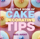 The Little Book of Cake Decorating Tips - Book