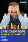 Garri Kasparows Beste Schachpartien : v. 1 - Book