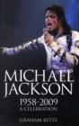 Michael Jackson : 1958- 2009 A Celebration - Book