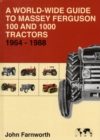 A World-wide Guide to Massey Ferguson 100 and 1000 Tractors 1964-1988 - Book