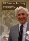 60 Years of Farming : An Autobiography by John Moffitt CBE - Book