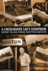 A Lincolnshire Lad's Scrapbook : More Tales from Nocton Estate - Book