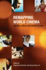 Remapping World Cinema - Identity, Culture, and Politics in Film - Book