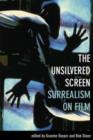 The Unsilvered Screen - Surrealism on Film - Book