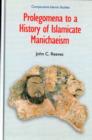 Prolegomena to a History of Islamic Manichaeism - Book
