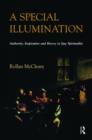 A Special Illumination : Authority, Inspiration and Heresy in Gay Spirituality - Book