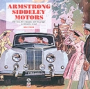 Armstrong Siddeley Motors: the Cars, the Company and the People - Book