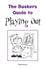 The Buskers Guide to Playing Out - Book
