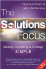 The Solutions Focus : Making Coaching and Change SIMPLE - eBook