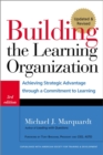 Building the Learning Organization : Mastering the Five Elements for Corporate Learning - Book