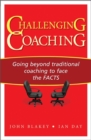 Challenging Coaching : Going Beyond Traditional Coaching to Face the FACTS - Book