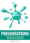 Quick Win Presentations: Answers to Your Top 100 Presentation Questions - eBook