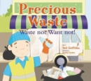 Precious Waste : Waste Not Want Not! - Book