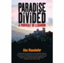 Paradise Divided : A Portrait of Lebanon - Book
