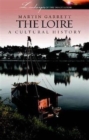 The Loire : A Cultural History - Book