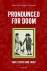 Pronounced for Doom : Early Scots Law Tales - Book