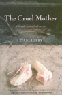 The Cruel Mother : A Family Ghost Laid to Rest - Book