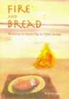 Fire and Bread : Resources for Eastertide - Book