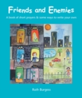 Friends & Enemies : A book of short prayers & some ways to write your own - eBook