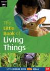 The Little Book of Living Things : Little Books with Big Ideas (37) - Book