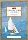 RYA Go Sailing : A Practical Guide for Young People - Book