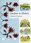 Gardens in History : A Political Perspective - Book
