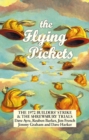 The Flying Pickets : The 1972 Builders' Strike & the Shrewsbury Trials - Book