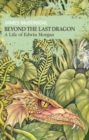 Beyond the Last Dragon : A Life of Edwin Morgan - Book