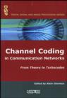Channel Coding in Communication Networks : From Theory to Turbocodes - Book
