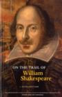 On the Trail of William Shakespeare - Book