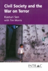 Civil Society and the War on Terror : This book highlights the drastic pressures being placed upon civil society, primarily in the name of northern security concerns. - Book