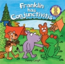 Franklin has Conjunctivitis - Book